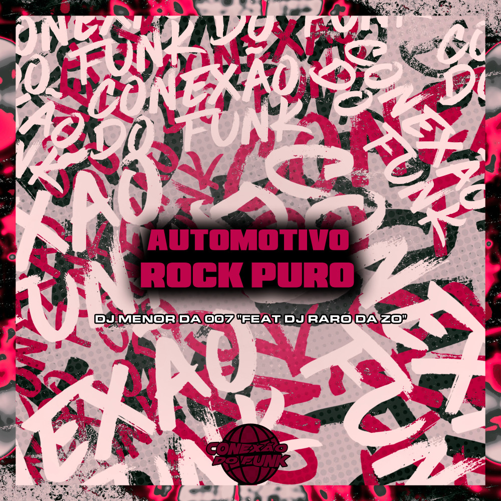 Automotivo Rock Puro (feat. DJ RARO DA ZO|Explicit)