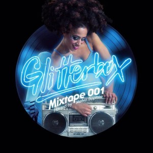 อัลบัม Glitterbox Mixtape 001 (hosted by Melvo Baptiste) ศิลปิน Glitterbox Radio
