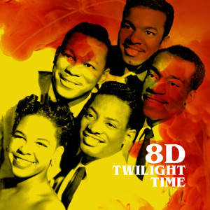 收聽The Platters的Twilight Time (8D)歌詞歌曲