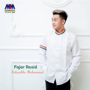 Dengarkan Kekasihku Muhammad lagu dari Fajar Rosid dengan lirik