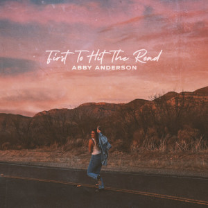 Album First To Hit The Road from Abby Anderson