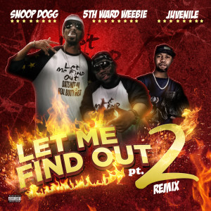 Dengarkan Let Me Find out, Pt. 2 (Remix) (Explicit) (Remix|Explicit) lagu dari 5th Ward Weebie dengan lirik
