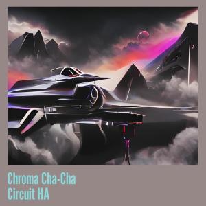 Album Chroma Cha-cha Circuit Ha from Aura Band