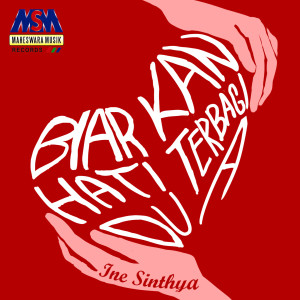收听Ine Sinthya的Biarkan Hati Terbagi Dua歌词歌曲