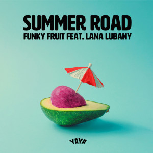 ดาวน์โหลดและฟังเพลง Summer Road (feat. Lana Lubany) พร้อมเนื้อเพลงจาก Funky Fruit