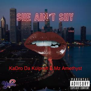 KaDro Da Kulprett的專輯She Ain't Shy (Explicit)