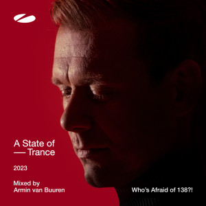 Armin Van Buuren的專輯A State of Trance 2023 - Mix 3: Who's Afraid of 138?! (Mixed by Armin van Buuren)