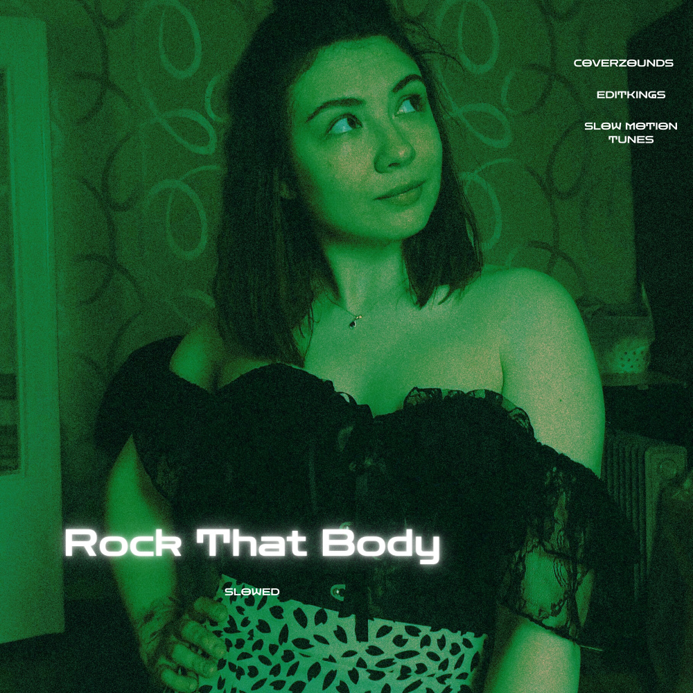 Rock That Body (Slowed)