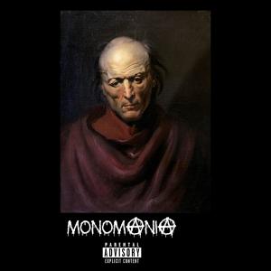 Mariox joint的專輯Monomania (feat. Solo cadáver) [Explicit]