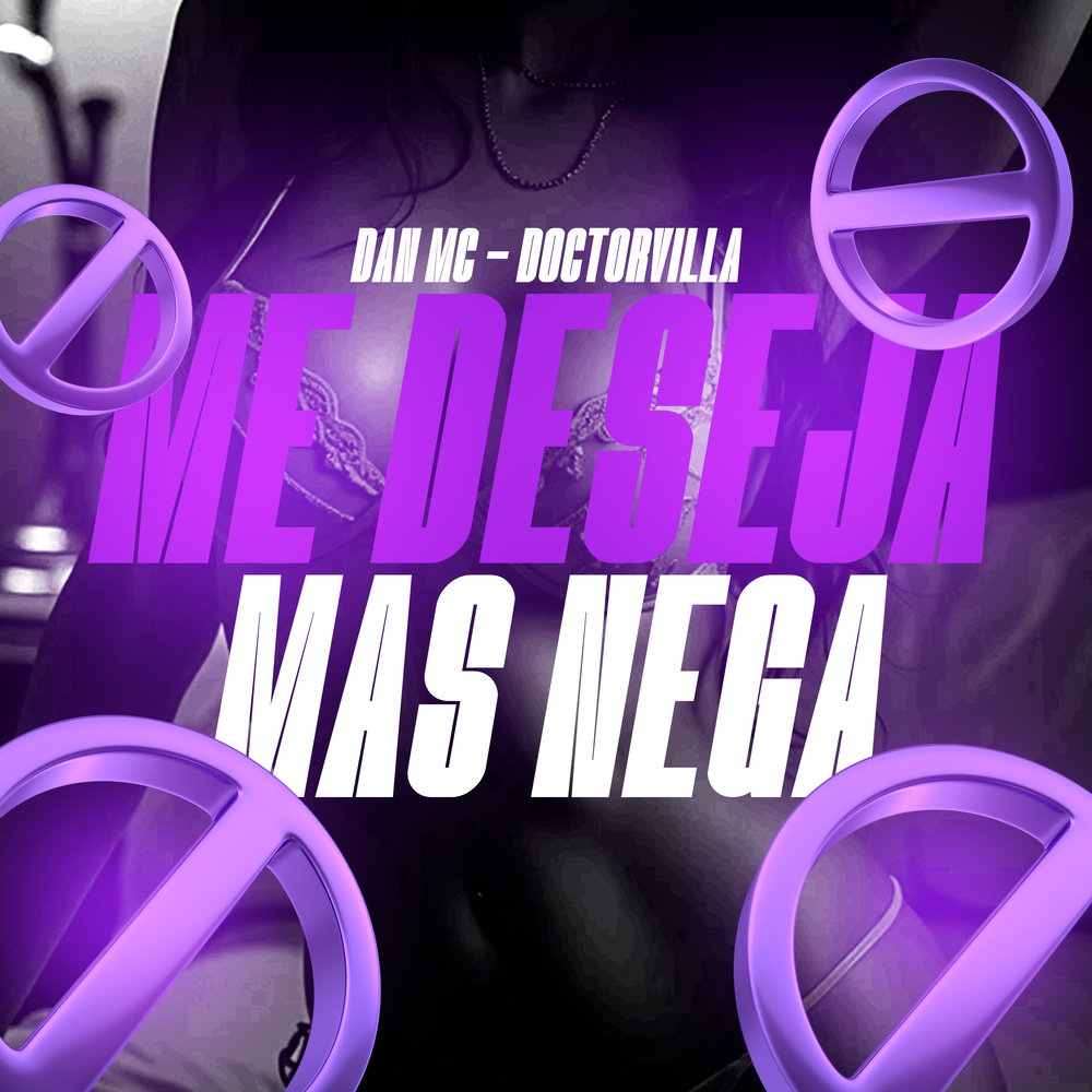 Me Deseja Mas Nega (Explicit)