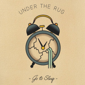 Album Go to Sleep from Under The Rug