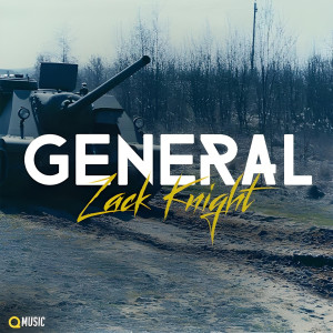 Dengarkan lagu General nyanyian Zack Knight dengan lirik