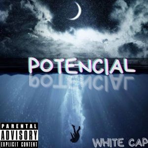 Listen to Potencial (Explicit) song with lyrics from White Cap