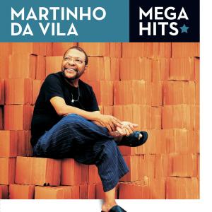 Martinho Da Vila的專輯Mega Hits - Martinho da Vila
