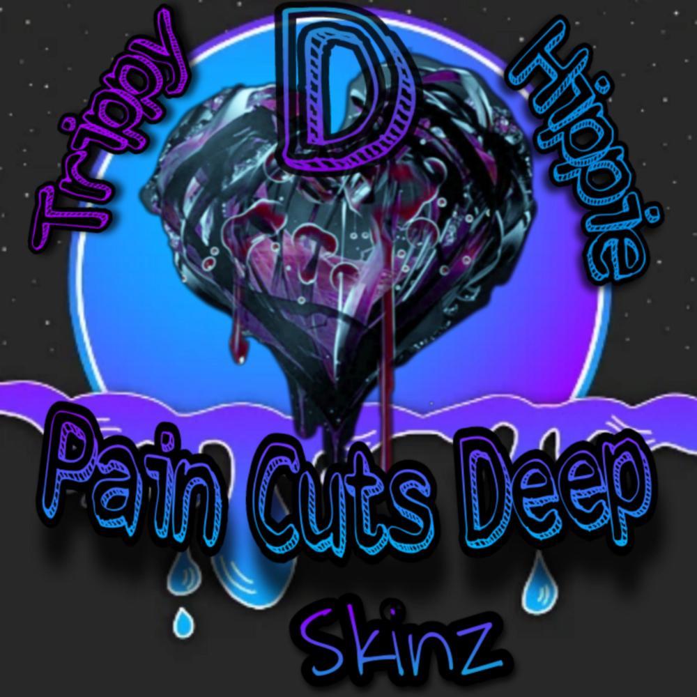 Pain Cuts Deep (feat. SkinZ) (Explicit)
