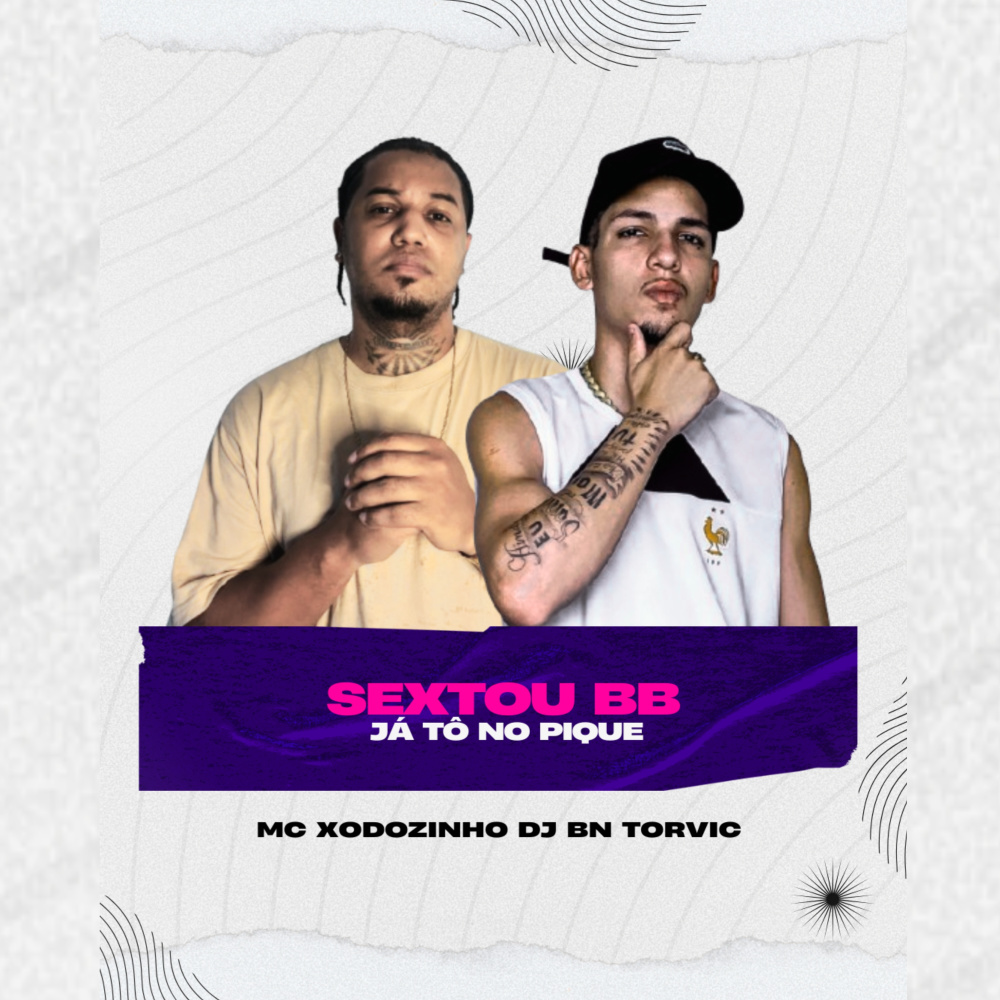 SEXTOU BB JÁ TÔ NO PIQUE