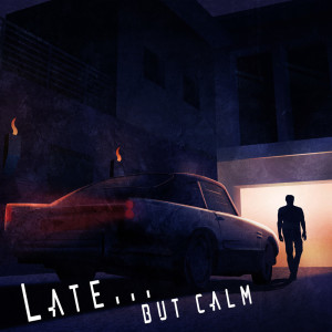 ดาวน์โหลดและฟังเพลง Late but calm พร้อมเนื้อเพลงจาก Snowji