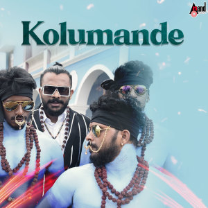 Album Kolumande (From "Kolumande") from Chandan Shetty