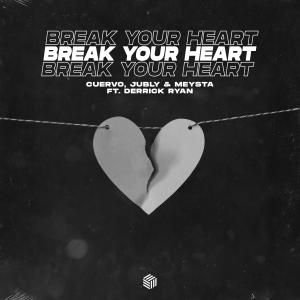 Listen to Break Your Heart song with lyrics from Cuervo
