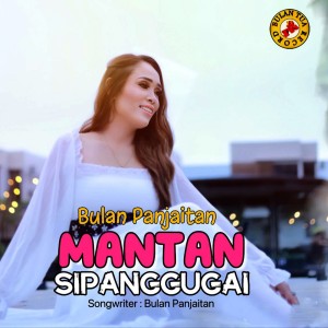 Bulan Panjaitan的專輯Mantan Sipanggugai