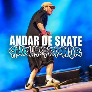 Charlie Brown JR.的專輯Andar de skate - Charlie Brown Jr.
