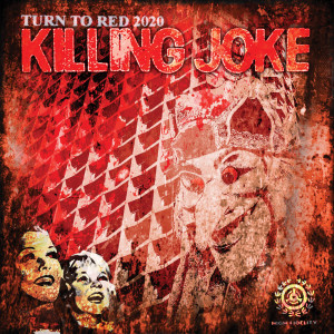 Album Turn to Red 2020 from Killing Joke