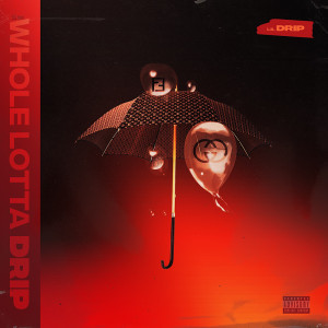 Listen to Whole Lotta Drip (Explicit) (其他) song with lyrics from Lil Drip