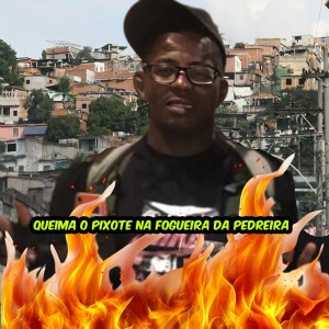 Listen to Queima o Pixote na fogueira da Pedreira (Explicit) song with lyrics from Mc a Midia