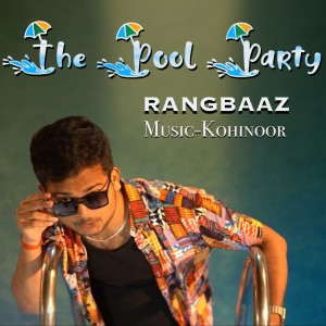 Album The Pool Party from Rangbaaz