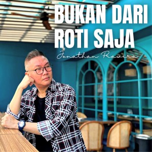 Album Bukan Dari Roti Saja from Jonathan Prawira