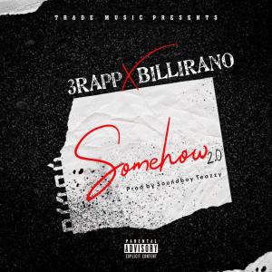 收聽3rapp的SOMEHOW 2.0 (feat. Billirano)歌詞歌曲
