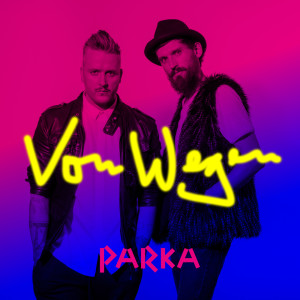 收听Parka的Von Wegen歌词歌曲