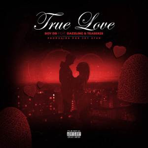 收聽Boy DB的True Love (Explicit)歌詞歌曲