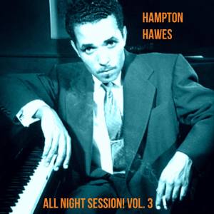 Album All Night Session! , Vol. 3 from Hampton Hawes