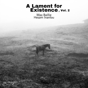 อัลบัม A Lament for Existence, Vol. 2 ศิลปิน Max Baillie