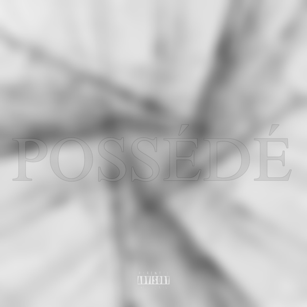 Possédé (Explicit)