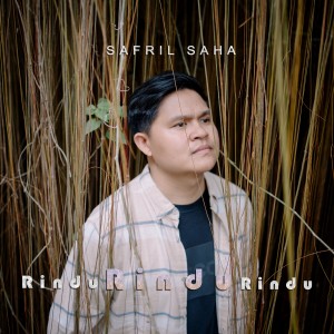 Album Rindu Rindu Rindu from Safril Saha
