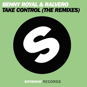 ดาวน์โหลดและฟังเพลง Take Control (Robbie Taylor Mix) พร้อมเนื้อเพลงจาก Benny Royal