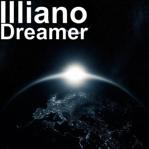 Dengarkan lagu Dreamer (Explicit) nyanyian ILLIANO dengan lirik