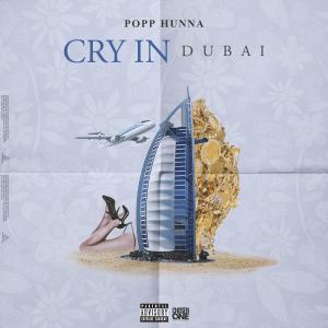 อัลบัม Cry In Dubai (Explicit) ศิลปิน Popp Hunna