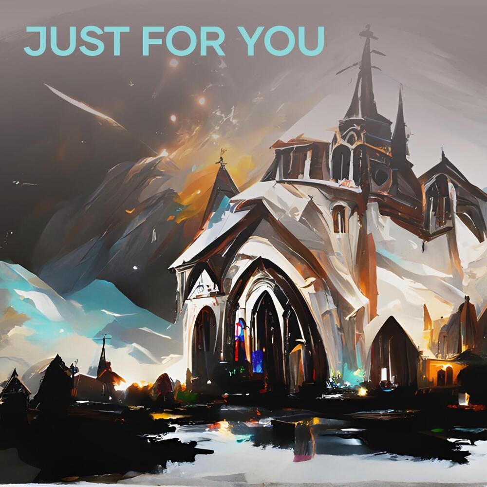 Just for You