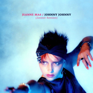 อัลบัม Johnny Johnny (Zimmer Remixes) ศิลปิน Jeanne Mas