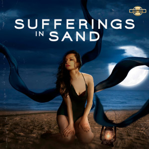 Listen to Sufferings in Sand song with lyrics from Zamiir