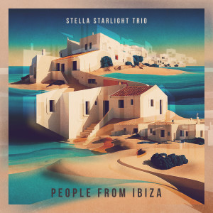 Stella Starlight Trio的專輯People From Ibiza