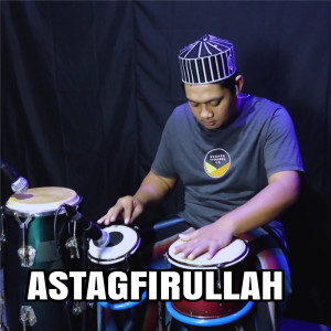 收听KOPLO AGAIN的Astaghfirullah歌词歌曲