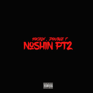 9ockin的專輯Noshin, Pt. 2 (Explicit)