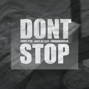 收聽FUMS TPM的DONT STOP歌詞歌曲