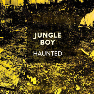 ดาวน์โหลดและฟังเพลง Haunted พร้อมเนื้อเพลงจาก Jungle Boy