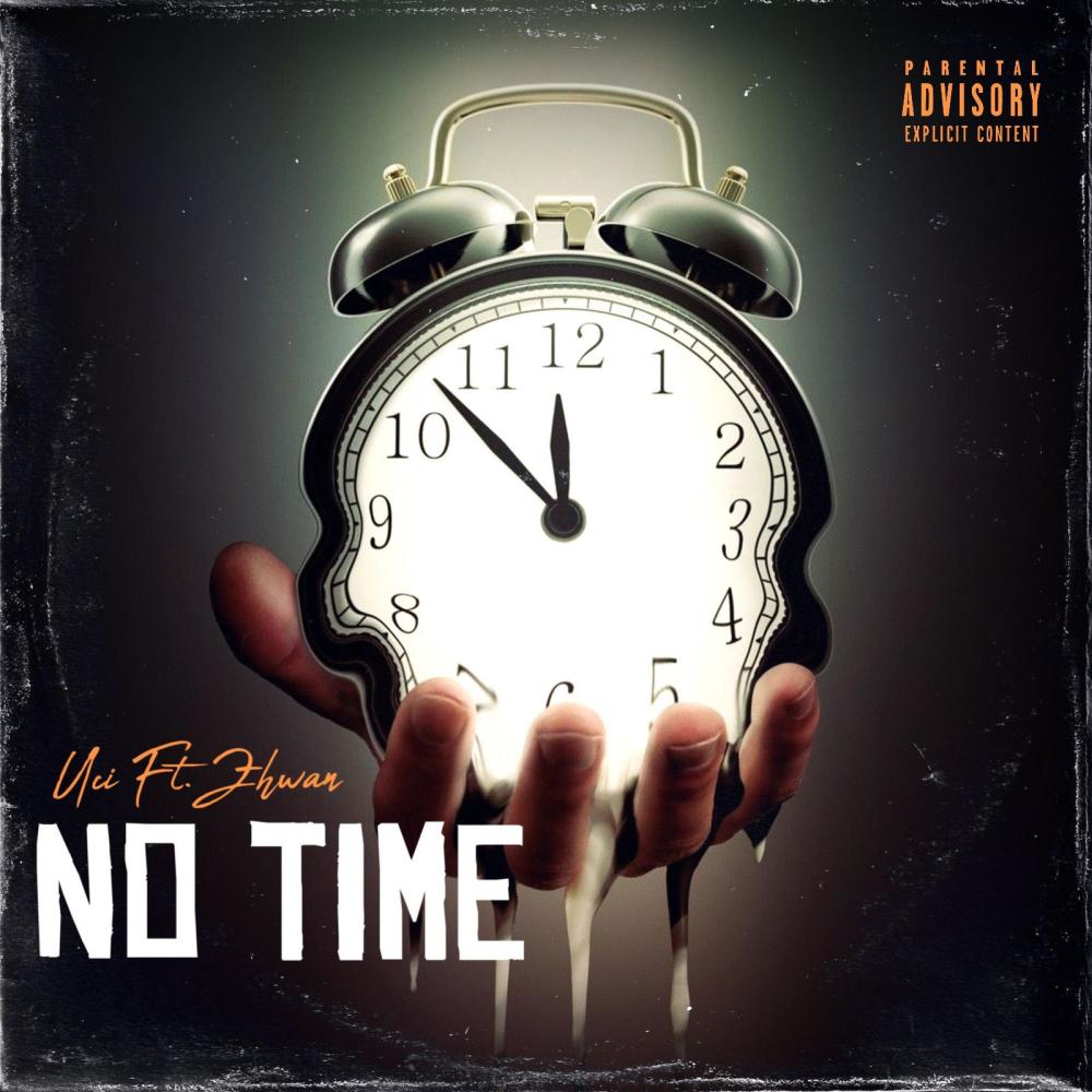 No Time (feat. Zhwan) (Explicit)
