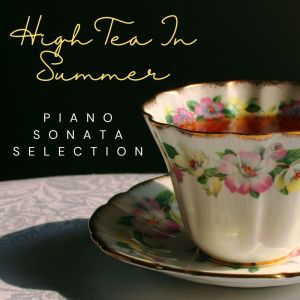 The Bardenellas Orchestra的專輯High Tea In Summer Piano Sonata Selection